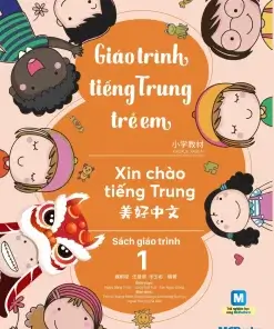 Giáo Trình Tiếng Trung Trẻ Em – Xin Chào Tiếng Trung – Giáo Trình 1