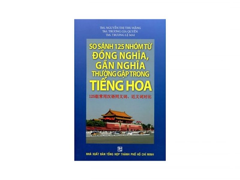 SO SÁNH 125 NHÓM TỪ ĐỒNG NGHĨA GẦN NGHĨA THƯỜNG GẶP TRONG TIẾNG HOA